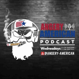 Angery American Nation Podcast with Special Guest Kyle Gahagan