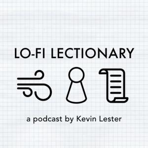 Lo-Fi Lectionary - Luke 12