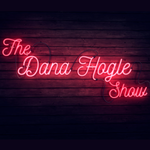 The Dana Hogle Show
