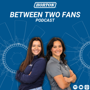 EPISODE 4: Between Two Fans | FEAD Components | Horton, Inc.