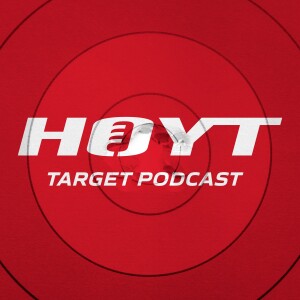 Hoyt Target Archery Podcast Ep1