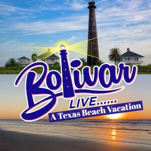 Bolivar Live: A Texas Beach Vacation Welcome