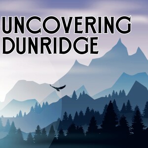 Episode 1 - Welcome to Dunridge