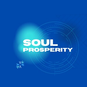 Soul Prosperity | The Priority Prosperity