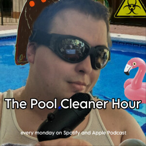 The Pool Cleaner Hour