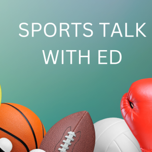 Sports Talk With Ed