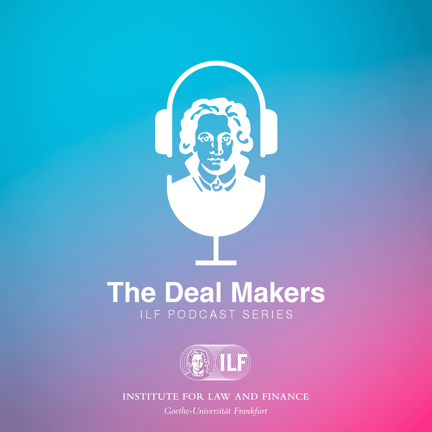 The Deal Makers - The ILF Podcast Series