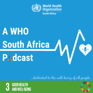 A WHO South Africa Podcast