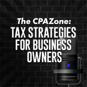 The CPA Zone: Tax Strategies for Small Businesses