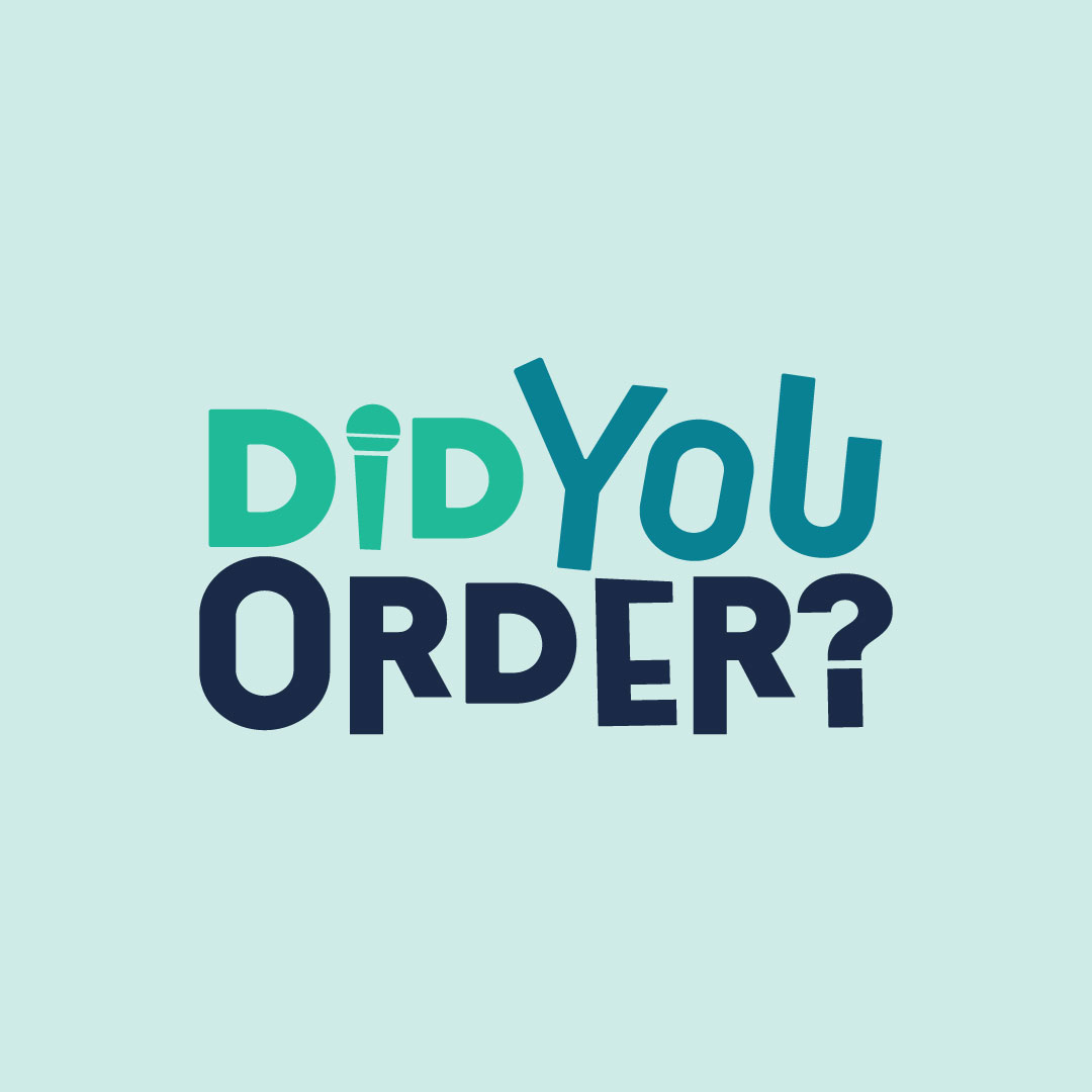 Did You Order Podcast