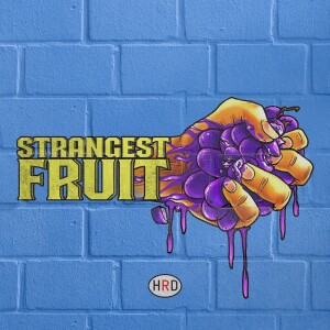 Strangest Fruit