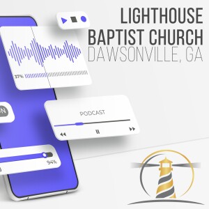 Lighthouse Baptist Church - Sermons