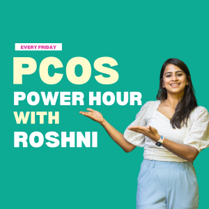 Ep 1 : What PCOS Power Hour with Roshni is All About
