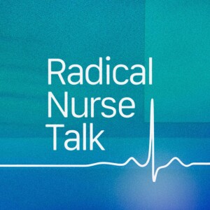 Radical Nurse Talk