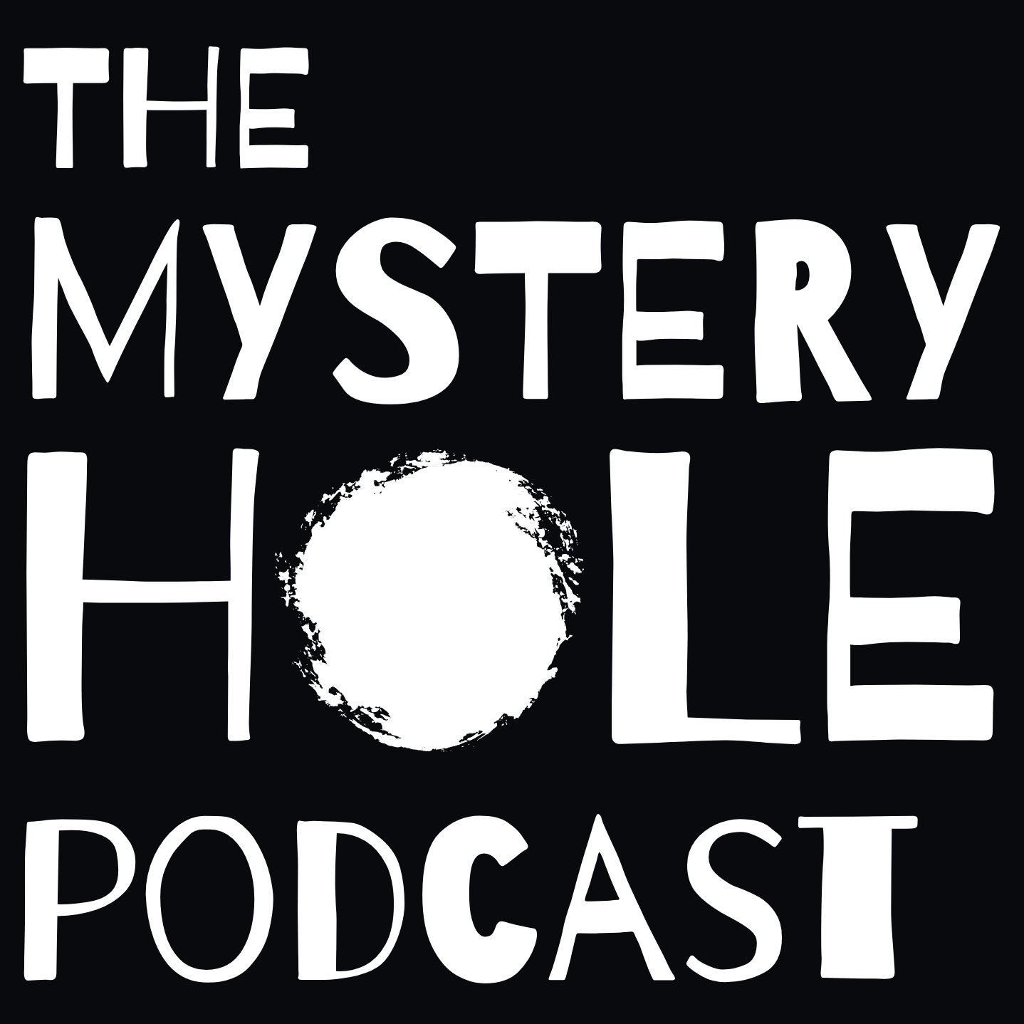 The Mystery Hole Podcast