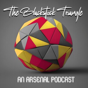 The Blackstock Triangle - An Arsenal Podcast