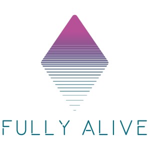 The Fully Alive Podcast is Here!