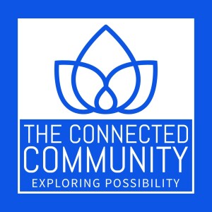 The Connected Community: Exploring Possibility