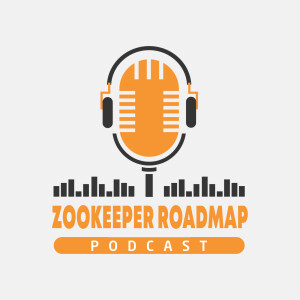Episode 6: Zookeeper Roadmap Podcast Episode 6