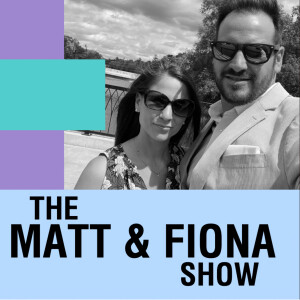 The Matt & Fiona Show