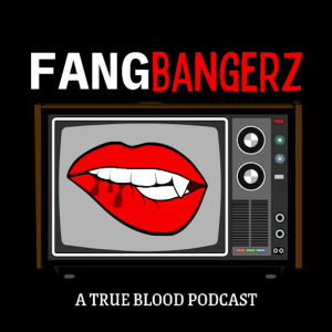 Fang Bangerz Pod S03E11 - Fresh Blood