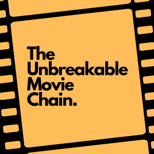 The Unbreakable Movie Chain