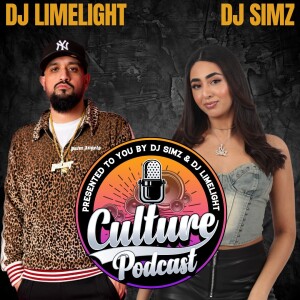CULTURE PODCAST with DJ SIMZ & DJ LIMELIGHT