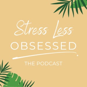 Stress Less Obsessed