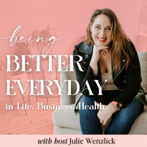 Being Better Everyday Podcast