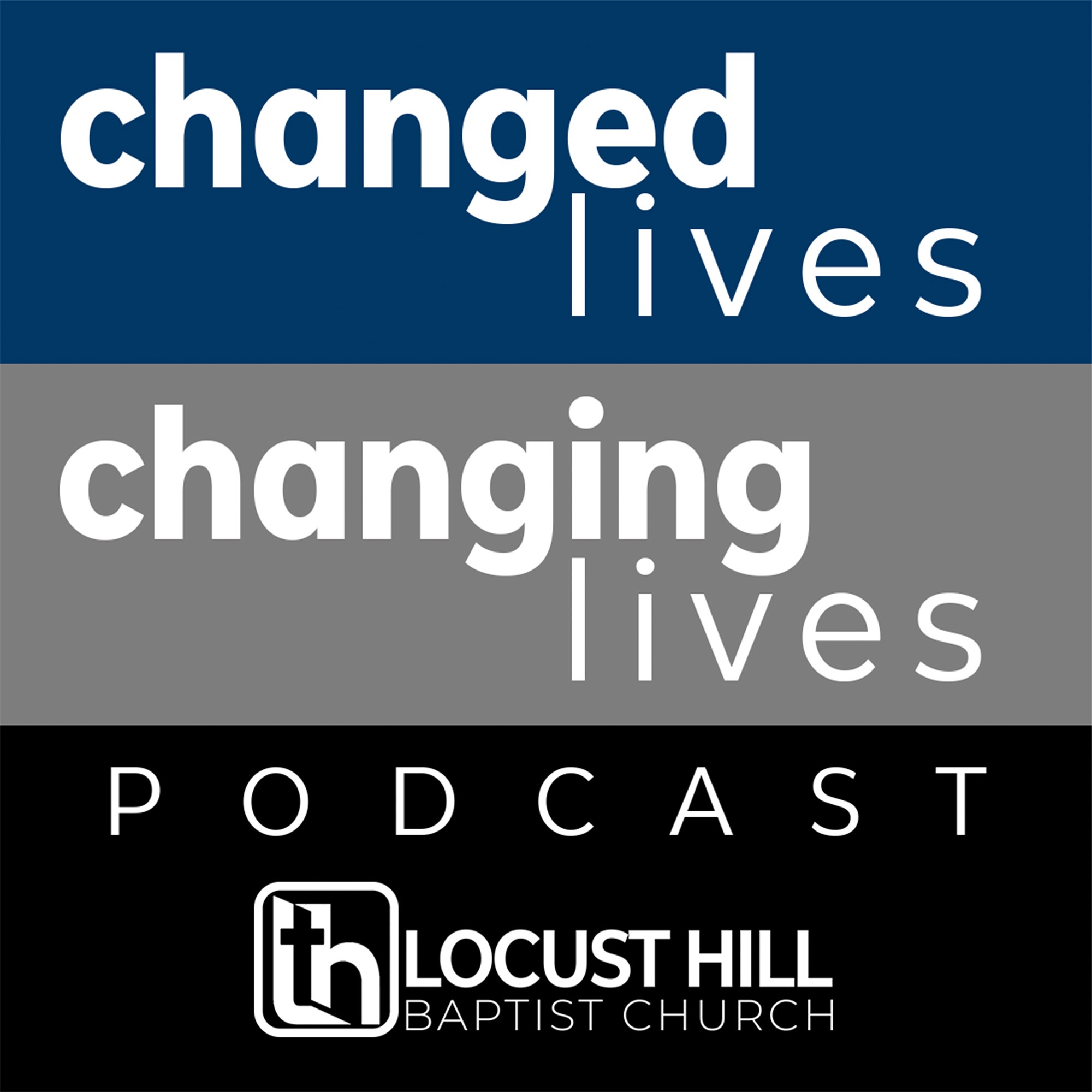 Changed Lives Changing Lives Podcast