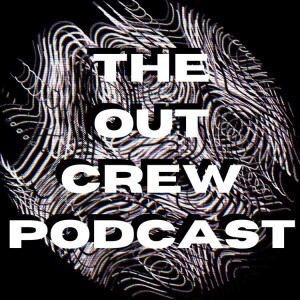 The Out Crew Podcast