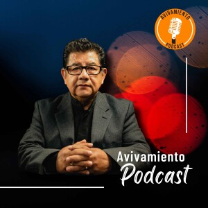 El Poder Creativo De La Prosperidad | Avivamento Podcast | Episodio #5