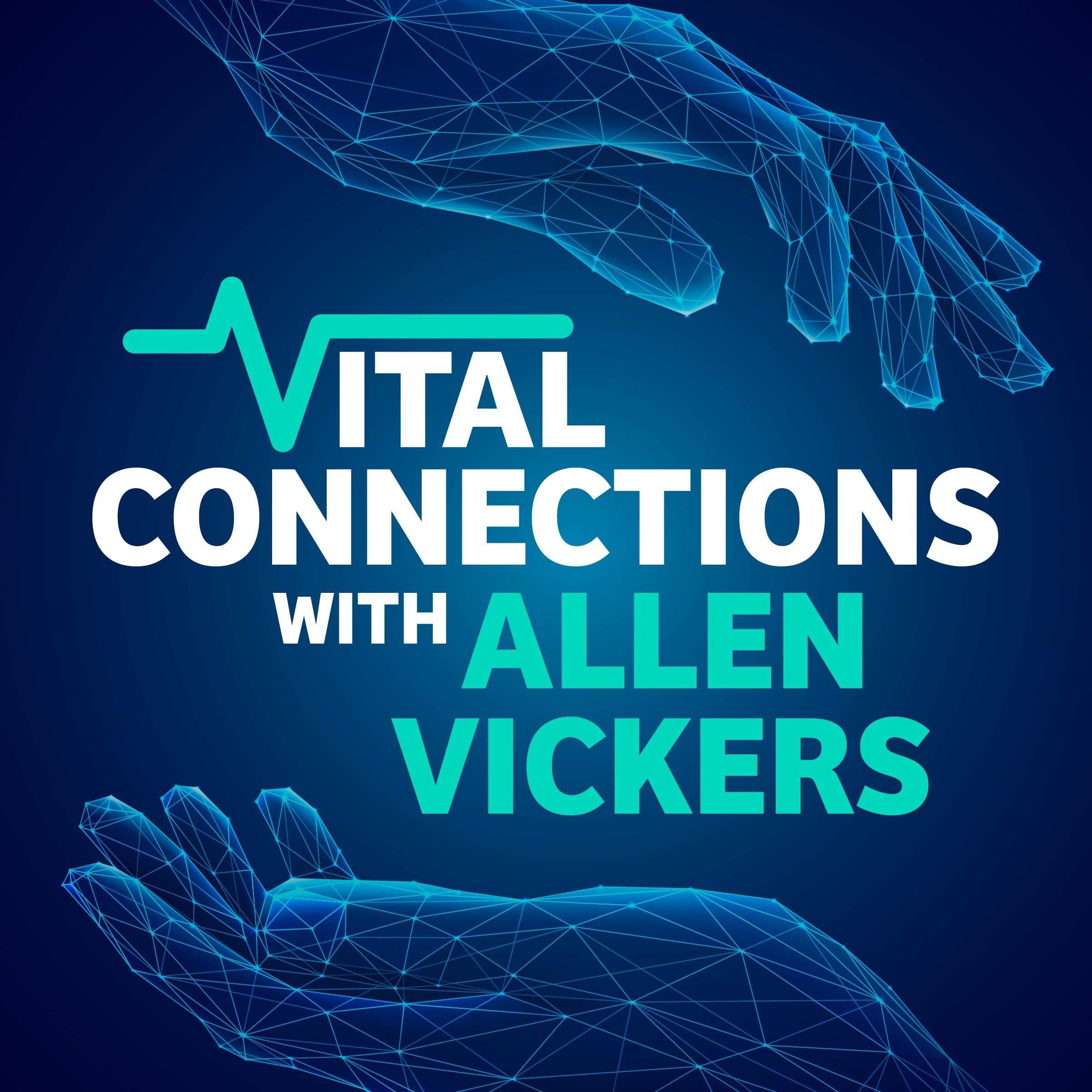 Vital Connections with Allen Vickers