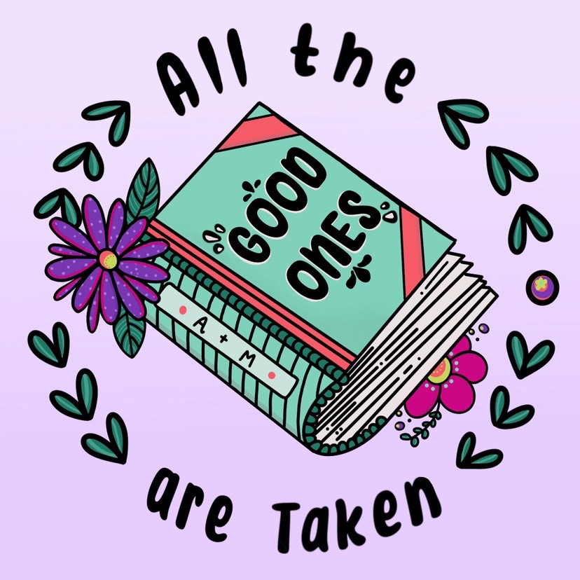 All the Good Ones are Taken