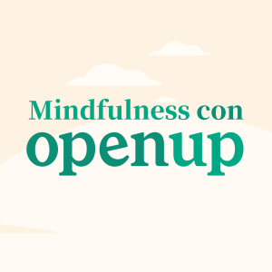 Mindfulness con OpenUp