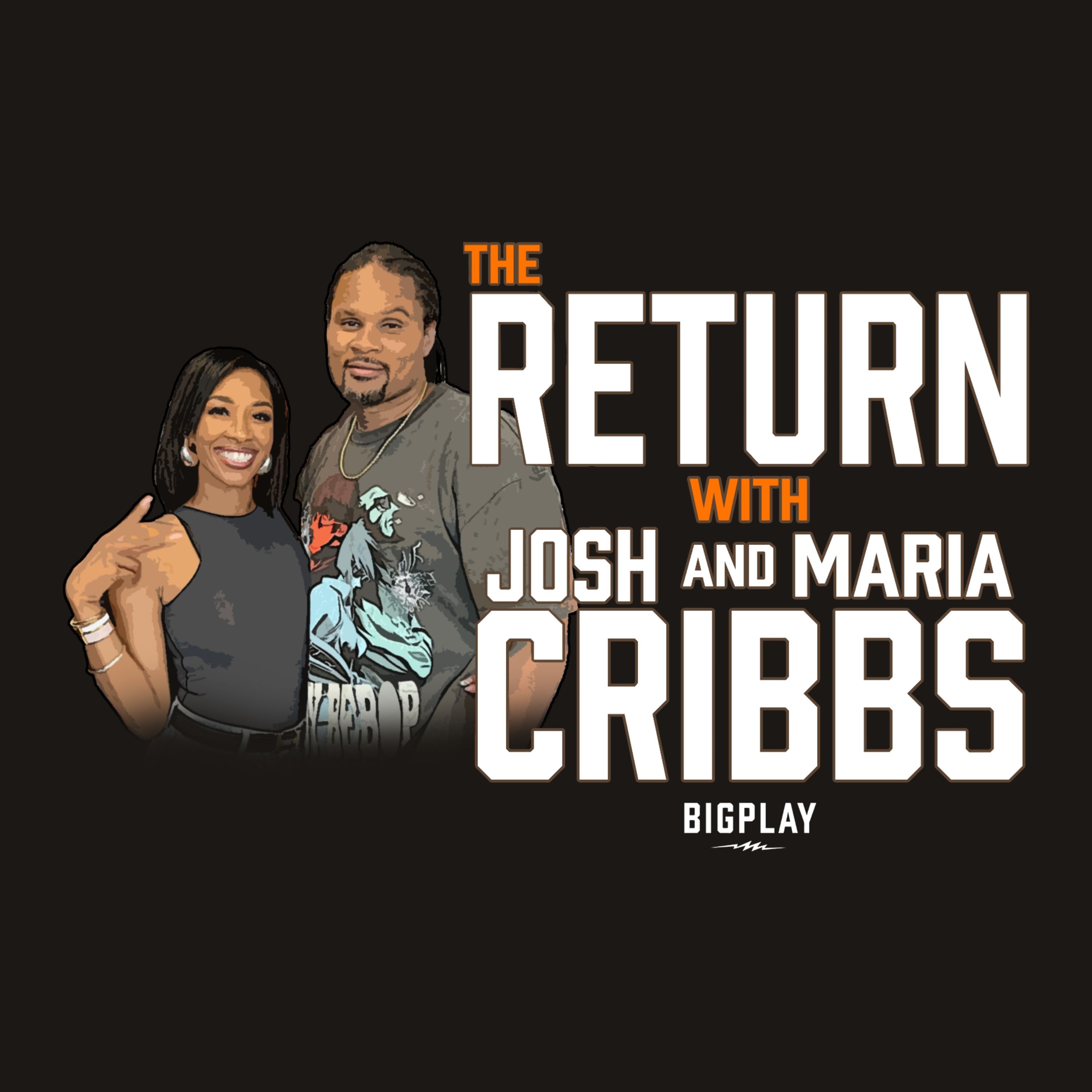 The Return w/ Josh and Maria Cribbs