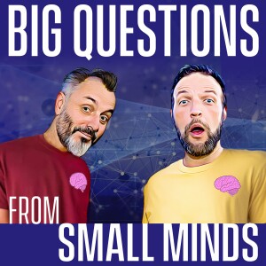 Big Questions From Small Minds
