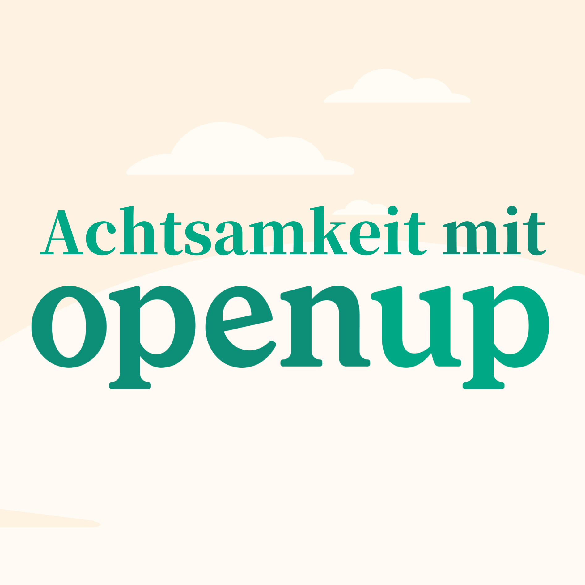 Achtsamkeit mit OpenUp