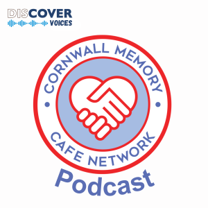 Live at Launceston Memory Cafe with Founder Cym Downing | Cornwall Memory Cafe Podcast #7