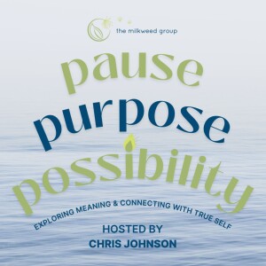 Pause, Purpose, Possibility