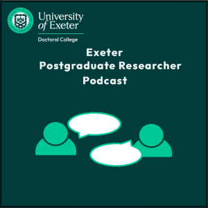 Exeter Postgraduate Researcher Podcast