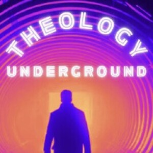 Theology Underground