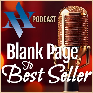 Ep. 001 -  Welcome to Blank Page to Bestseller
