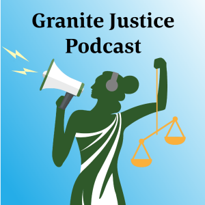 Granite Justice Podcast