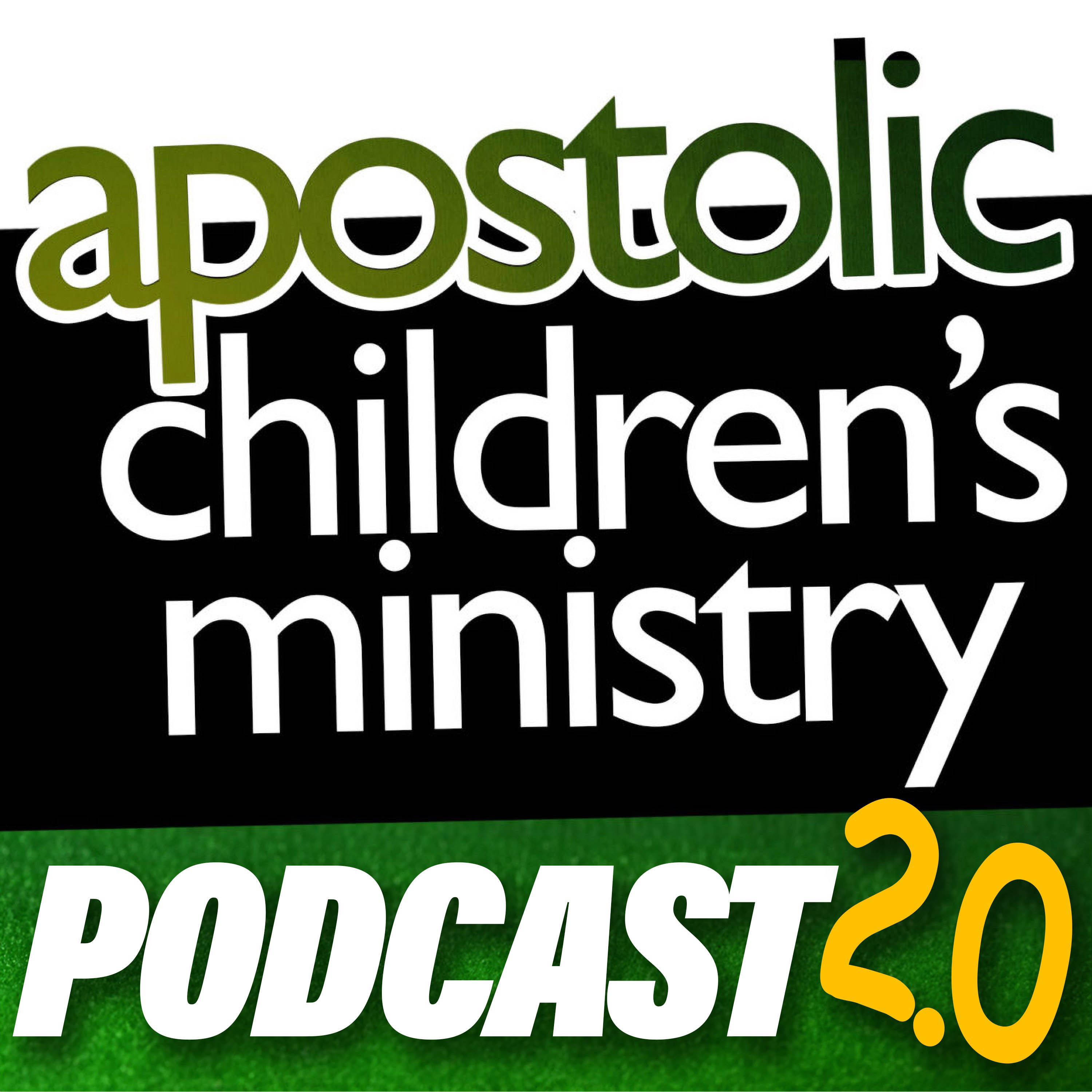 Apostolic Children’s Ministry Podcasts 2.0 Artwork