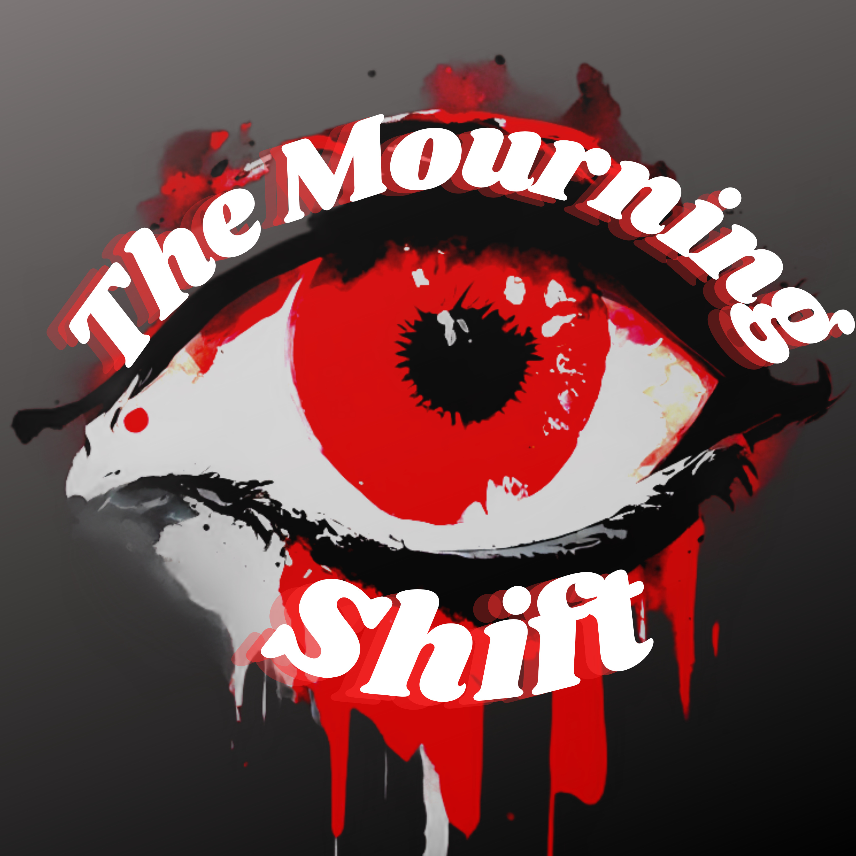 The Mourning Shift