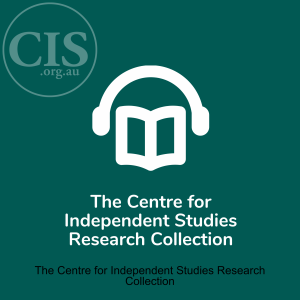 The Centre for Independent Studies Research Collection