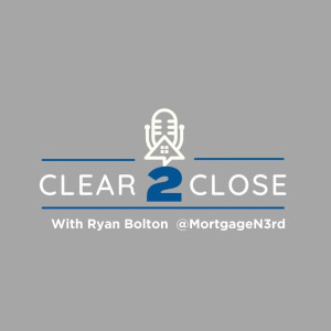 Clear 2 Close EP054- Mortgage SECRETS Revealed! Mortgage N3rd is answering your questions!