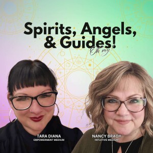 Spirits, Angels, and Guides! Oh my!