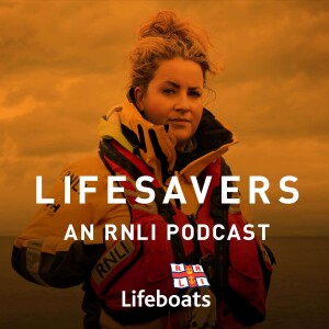 Lifesavers: An RNLI podcast